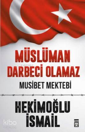 Müslüman Darbeci Olamaz Musibet Mektebi - 1
