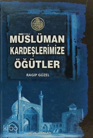 Müslüman Kardeşlerimize Öğütler Ciltli - 1