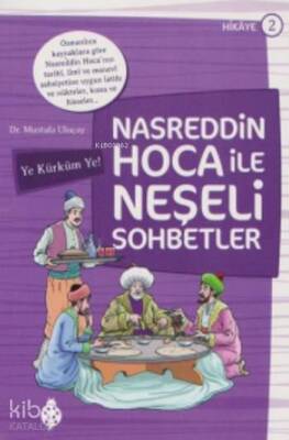 Nasreddin Hoca ile Neşeli Sohbetler 2 Ye Kürküm Ye - 1