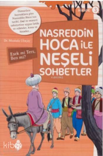Nasreddin Hoca ile Neşeli Sohbetler 3 Eşek mi Ters Ben mi - 1
