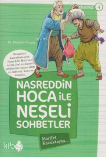 Nasreddin Hoca ile Neşeli Sohbetler 4 Marifet Kavuktaysa - 1