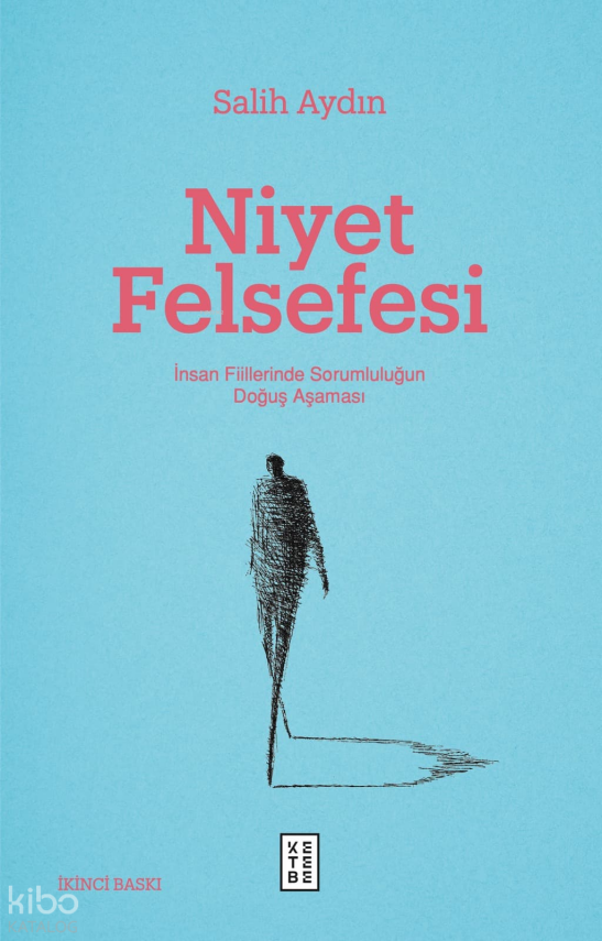 Niyet Felsefesiİnsan Fiillerinde Sorumluluğun Doğuş Aşaması - 1
