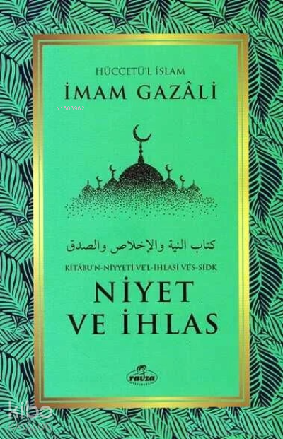 Niyet ve İhlas - Kitabun Niyyeti Vel İhlasi Vessıdk - 1