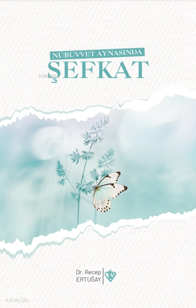 Nübüvvet Aynasında Şefkat - 1