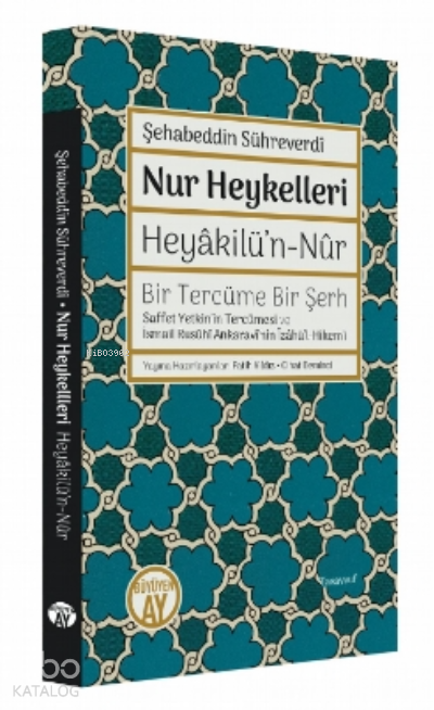 Nur Heykellleri - Heyâkilü’n-nûrBir Tercüme Bir Şerh - 1