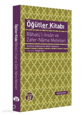 Öğütler Kitabı - Râhatül-İnsân ve Zafer-Nâme Metinleri İnceleme-Sadeleştirme-Metin-Tıpkıbasım - 1