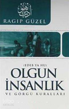Olgun İnsanlık ve Görgü Kuralları Edeb Ya Hu - 1