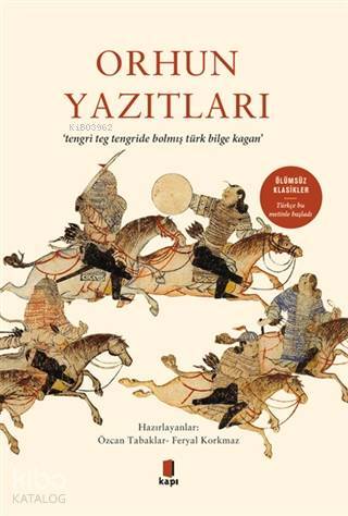 Orhun Yazıtları Tengri Teg Tengride Bolmış Türk Bilge Kağan - 1