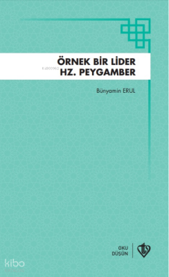 Örnek Bir Lider Hz Peygamber - 1