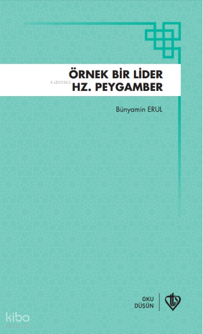 Örnek Bir Lider Hz Peygamber - 1