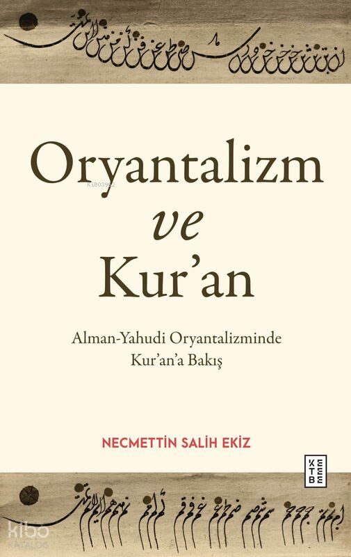 Oryantalizm ve Kur’anAlman-Yahudi Oryantalizminde Kur’an’a Bakış - 1