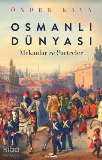 Osmanlı Dünyası Mekanlar ve Portreler - 1