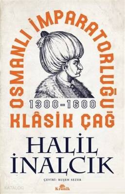 Osmanlı İmparatorluğu Klasik Çağ 1300 - 1600 - 1