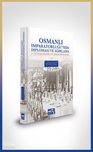 Osmanlı İmparatorluğunda Diplomasi ve Ağırlama - 1