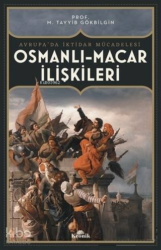 Osmanlı Macar İlişkileri Avrupada İktidar Mücadelesi - 1