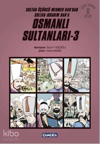 Osmanlı Sultanları 3 Sultan Üçüncü Mehmed Handan Sultan İbrahim Hana - 1
