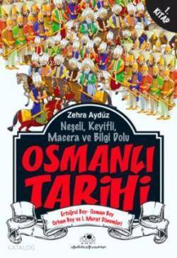 Osmanlı Tarihi 1 Ertuğrul Bey - Osman Bey - Orhan Bey ve I. Murat Dönemleri - 1