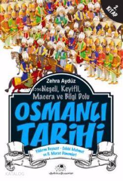 Osmanlı Tarihi 2 (Yıldırım Beyazıt - Çelebi Mehmet ve II. Murat Dönemleri) - 1