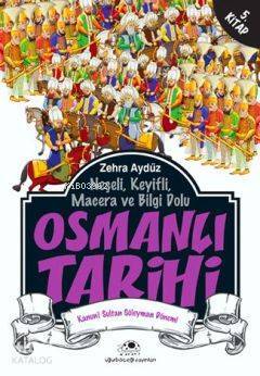 Osmanlı Tarihi 5 Neşeli, Keyifli, Macera ve Bilgi Dolu - 1