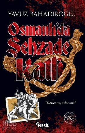 Osmanlıda Şehzade Katli - 1