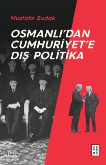 Osmanlıdan Cumhuriyete Dış Politika - 1