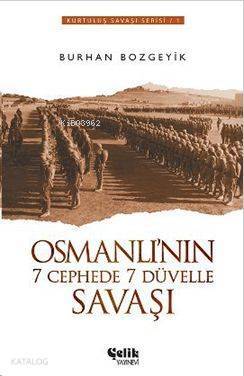 Osmanlının 7 Cephede 7 Düvelle Savaşı - 1