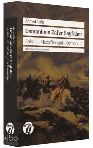 Osmanlının Zafer Sayfaları Sahâif-i Muzafferiyât-ı Osmaniye - 1