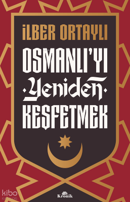 Osmanlıyı Yeniden Keşfetmek - 1