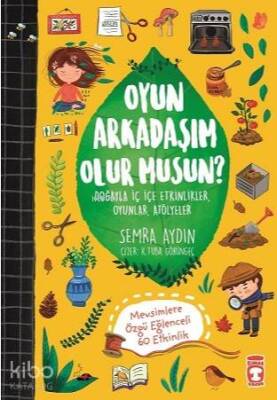 Oyun Arkadaşım Olur musun? Doğayla İç İçe Etkinlikler, Oyunlar, Atölyeler - 1