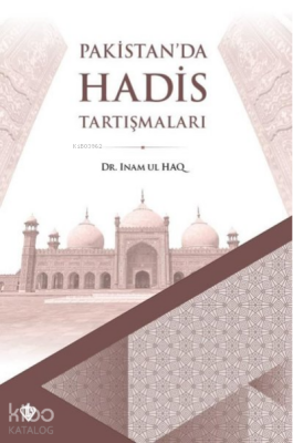 Pakistanda Hadis Tartışmaları - 1