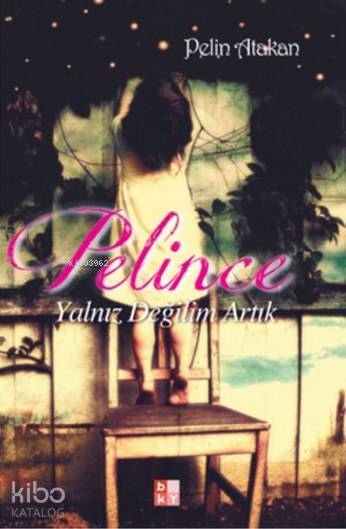 Pelince Yalnız Değilim Artık - 1
