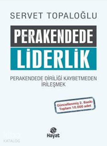 Perakendede Liderlik (Ciltli) Perakendede Diriliği Kaybetmeden İrileşmek - 1
