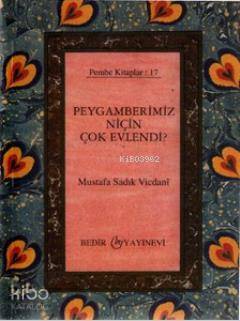 Peygamberimiz Niçin Çok Evlendi? - 1