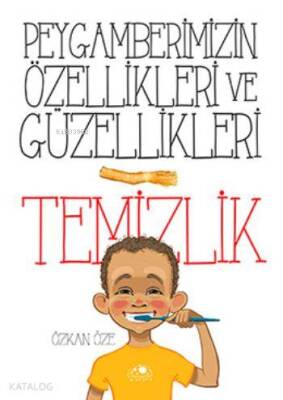 Peygamberimizin Özellikleri ve Güzellikleri - 1 Temizlik - 1