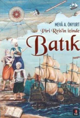 Piri Reisin İzinde Batık - 1