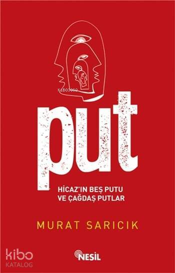Put - Hicazın Beş Putu ve Çağdaş Putlar - 1