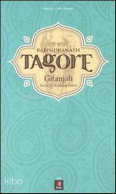 Rabindranath Tagore Gitanjali Tanrıya Adanmış Şiirler - 1