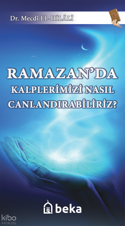 Ramazanda Kalplerimizi Nasıl Canlandırabiliriz? - 1