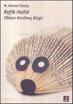 Refik Halid Okları Kırılmış Kirpi - 1