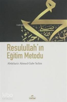 Resulullahın Eğitim Metodu - 1