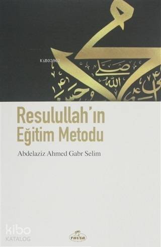 Resulullahın Eğitim Metodu - 1