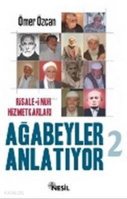 Risale-i Nur Hizmetkarları Ağabeyler Anlatıyor 2 - 1