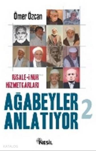Risale-i Nur Hizmetkarları Ağabeyler Anlatıyor 2 - 1