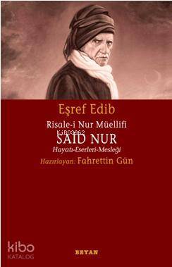 Risale-i Nur Müellifi Said Nur Hayatı - Eserleri - Mesleği - 1