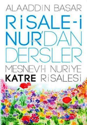 Risale-i Nurdan Dersler - Mesnevi-i Nuriye Katre Risalesi - 1