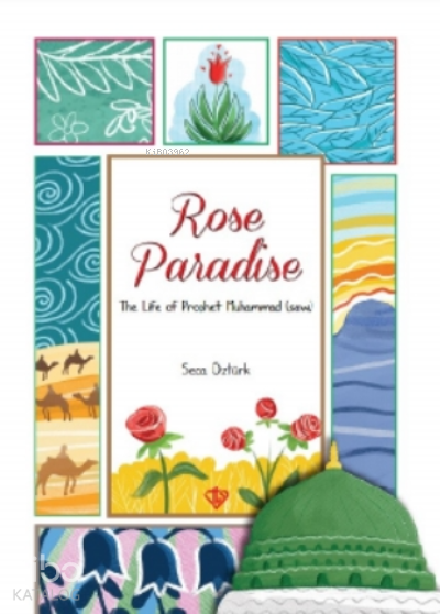 Rose ParadiseThe Life Of Prophet Muhammad (Saw) - 1