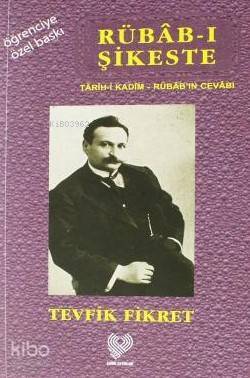 Rübâb-ı Şikeste - Târîh-i Kadîm - Rübâbın Cevâbı Osmanlı Türkçesi aslı ile birlikte, sözlükçeli, öğrenciye özel baskı - 1