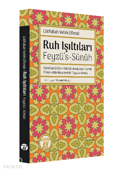Ruh Işıltıları - Feyzü’s-SünûhLütfullah Vehbi Efendi - 1