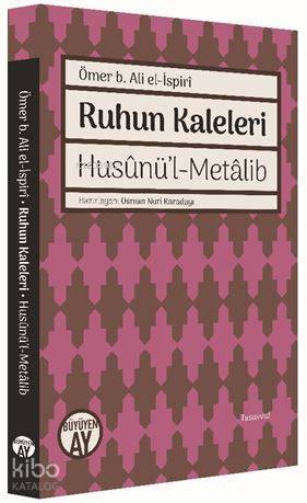 Ruhun Kaleleri Husûnül-Metâlib - 1