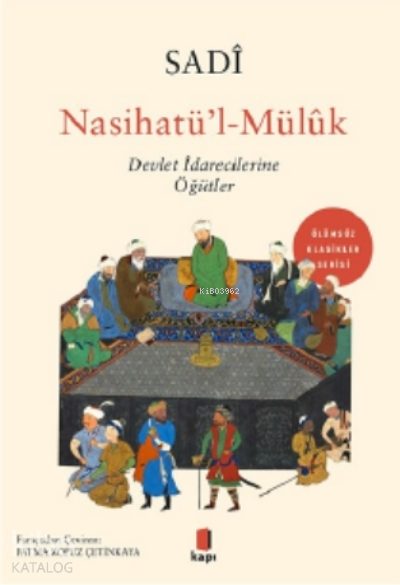 Sadi Nasihatü’l-MülûkDevlet İdarecilerine Öğütler - 1